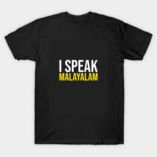 I Speak Malayalam T-Shirt